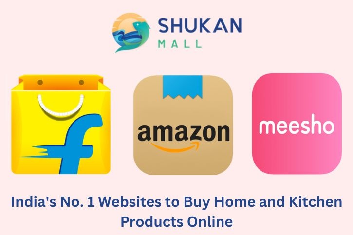 India’s No. 1 Websites to Buy Home and Kitchen Products Online
