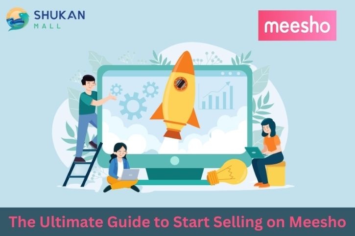 Start Selling on Meesho The Ultimate Guide