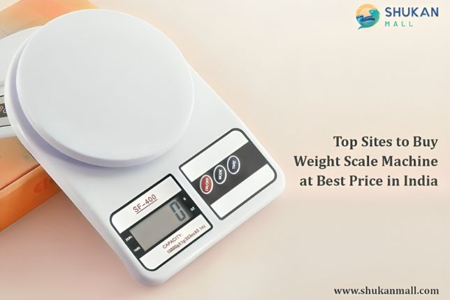 Top Sites to Buy Weight Scale Machine at Best Price in India